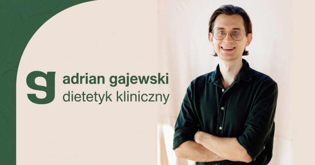 Adrian Gajewski - Dietetyk kliniczny